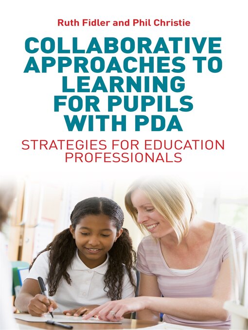 Title details for Collaborative Approaches to Learning for Pupils with PDA by Ruth Fidler - Available